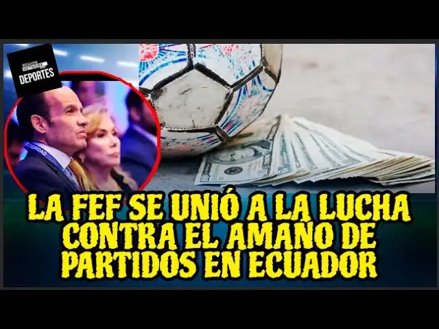 La Lucha Contra el Amaño de Partidos en el Fútbol Ecuatoriano