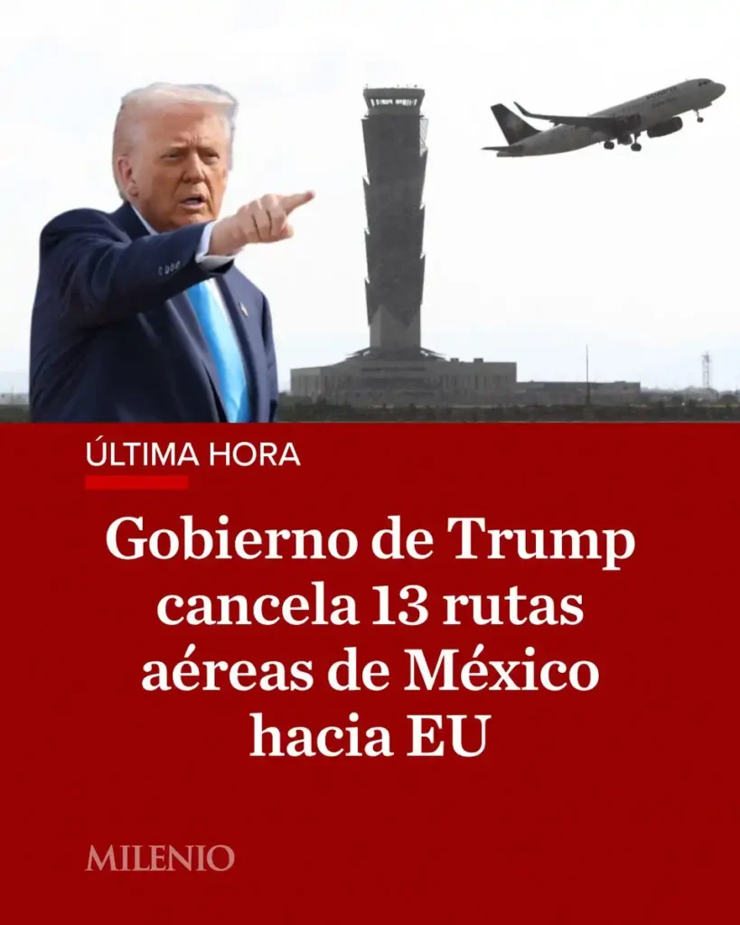 Reacciones de México ante la Cancelación de Rutas Aéreas por Estados Unidos