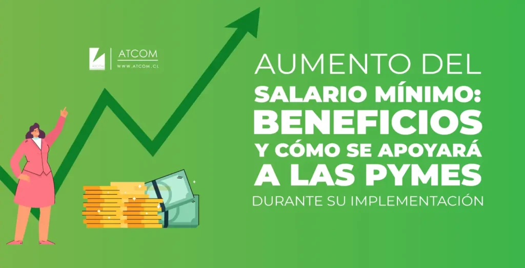Incremento del Salario Mínimo en Chile: Un Paso Hacia la Mejora Económica