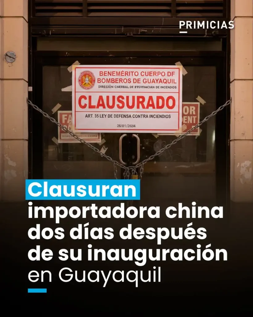 Cierre Temporal de Importadora China en Guayaquil: Un Caso de Permisos y Seguridad