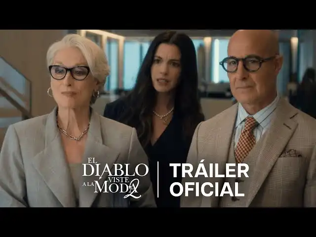 El Regreso de ‘El Diablo Viste a la Moda’: Tráiler Oficial y Expectativas