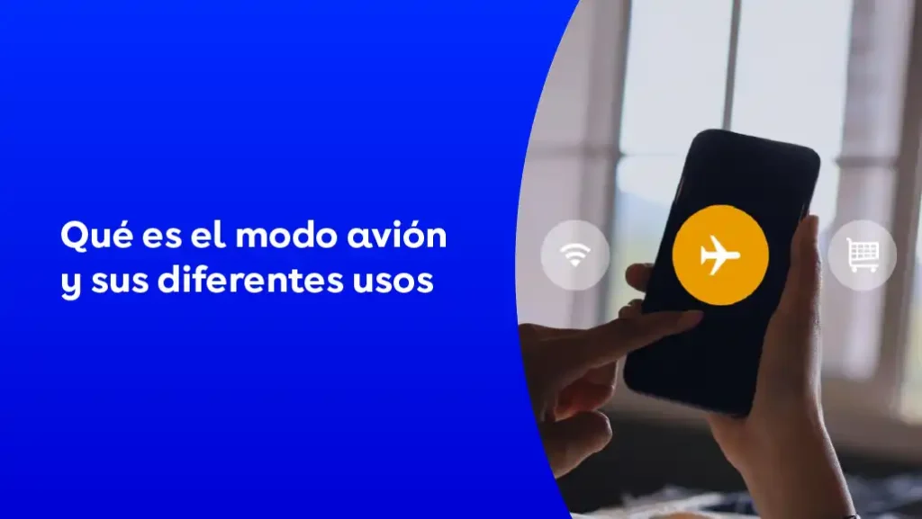 Todo lo que necesitas saber sobre el modo avión en dispositivos móviles