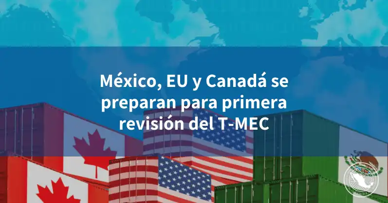 Primera Ronda del T-MEC México-Estados Unidos: ¿Qué se negocia y por qué importa en 2024?